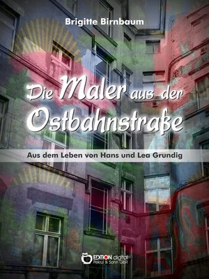 cover image of Die Maler aus der Ostbahnstraße